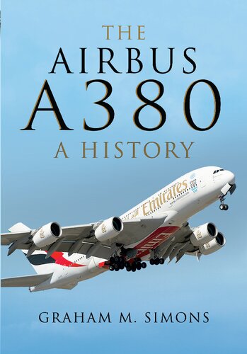 The Airbus A380 A History Graham M Simons