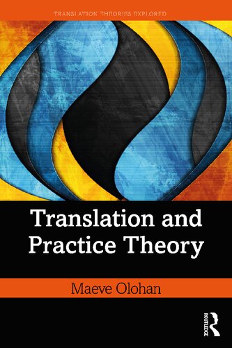 Translation And Practice Theory 1st Edition Maeve Olohan