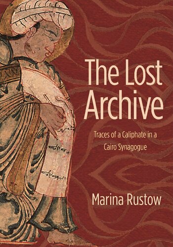 The Lost Archive Traces Of A Caliphate In A Cairo Synagogue Marina Rustow