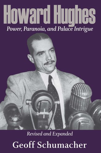 Howard Hughes Power Paranoia And Political Intrigue 2008 Rev Expanded Ed 2020 Revised Expanded Ed 2020 Geoff Schumacher