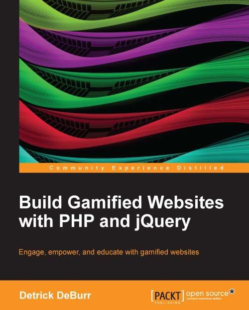 Build Gamified Websites With Php And Jquery Detrick Deburr