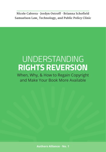 Understanding Rights Reversion When Why How To Regain Copyright And Make Your Book More Available 1st Edition Nicole Cabrera