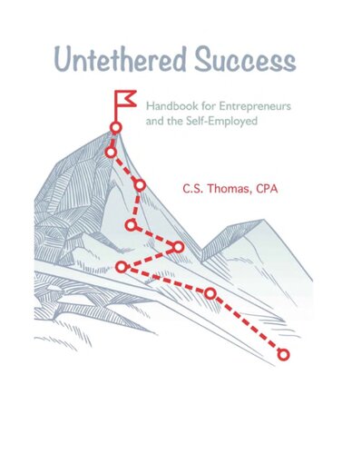 Untethered Success Handbook For Entrepreneurs And The Self Employed Christopher S Thomas