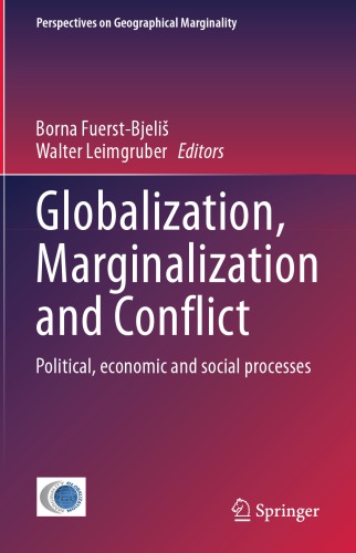 Globalization Marginalization And Conflict Political Economic And Social Processes 1st Edition Borna Fuerstbjeli