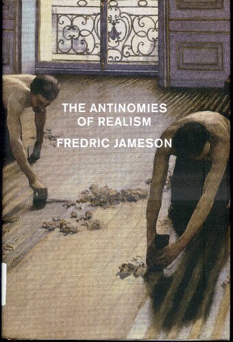The Antinomies Of Realism Fredric Jameson