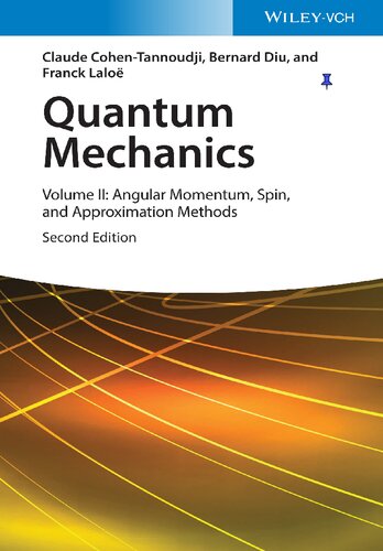 Quantum Mechanics Volume 2 Angular Momentum Spin And Approximation Methods 2nd Edition Claude Cohentannoudji