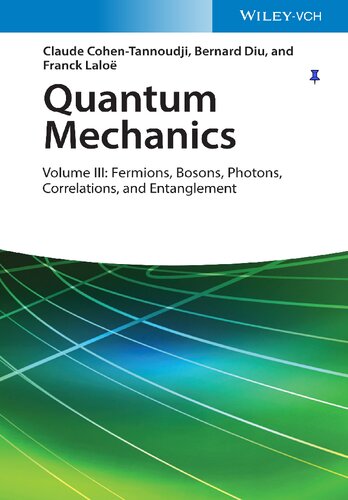 Quantum Mechanics Volume 3 Fermions Bosons Photons Correlations And Entanglement 2nd Edition Claude Cohentannoudji