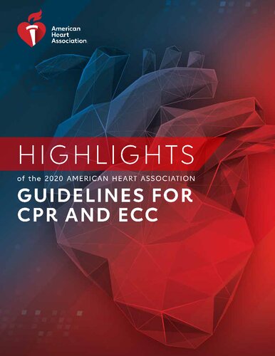 Highlights Of The 2020 American Heart Association Aha Guidelines For Cpr And Ecc 1st Edition Eric J Lavonas