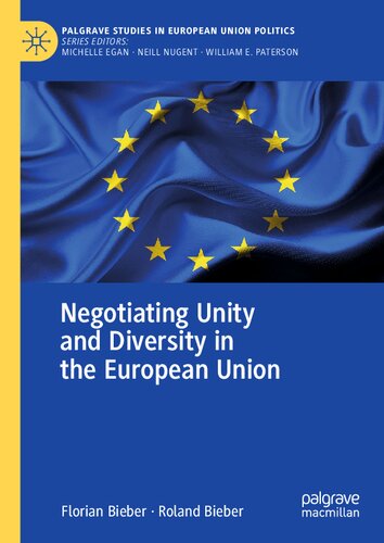 Negotiating Unity And Diversity In The European Union 1st Edition Florian Bieber