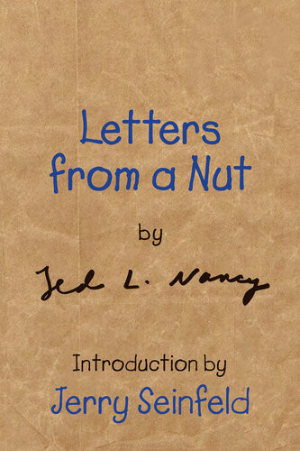Letters From A Nut Ted L Nancy