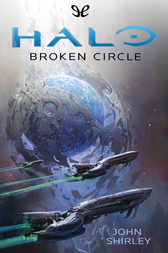 Halo Broken Circle 1st Edition John Shirley