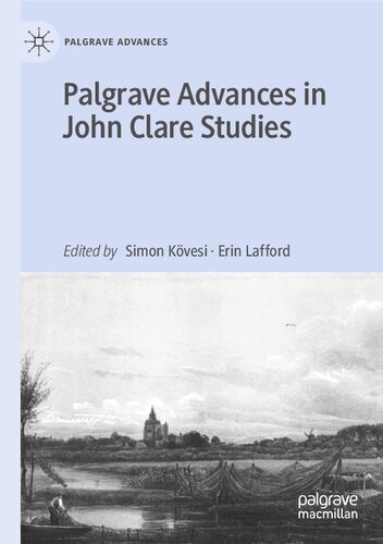 Palgrave Advances In John Clare Studies 1st Edition Simon Kvesi