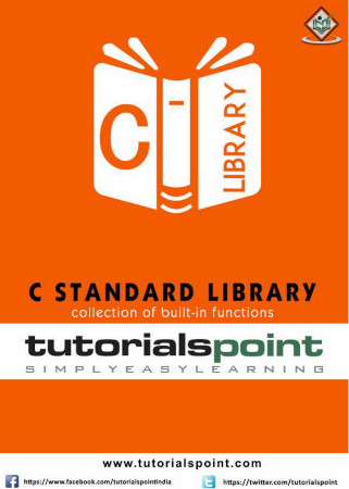 C Standard Library Collection Of Builtin Functions Tutorials Point