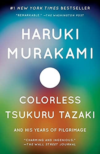 Colorless Tsukuru Tazaki And His Years Of Pilgrimage Haruki Murakami