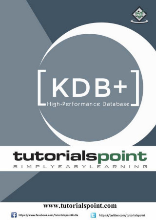 Kdb High Performance Database Tutorials Point