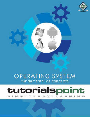 Operating Systems Fundamental Os Concepts Tutorials Point