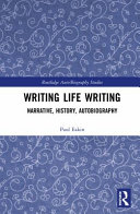 Writing Life Writing Narrative History Autobiography 1st Edition Paul John Eakin Craig Howes