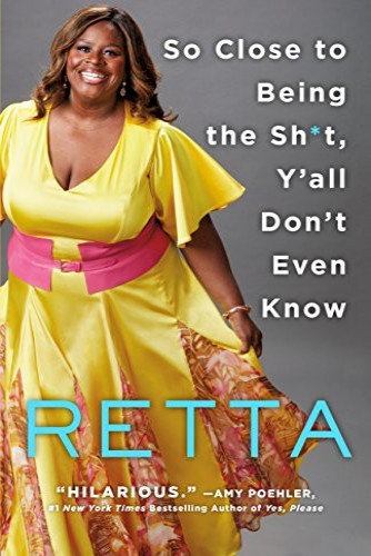 So Close To Being The Sht Yall Dont Even Know Retta