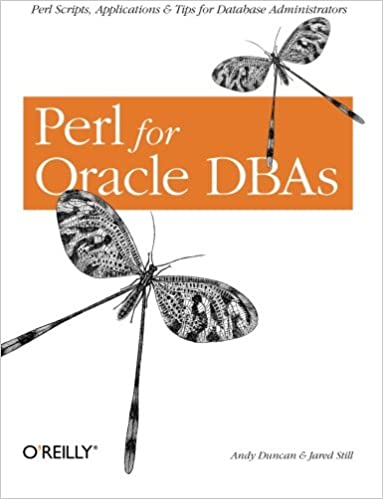 Perl For Oracle Dbas Andy Duncan Jared Still
