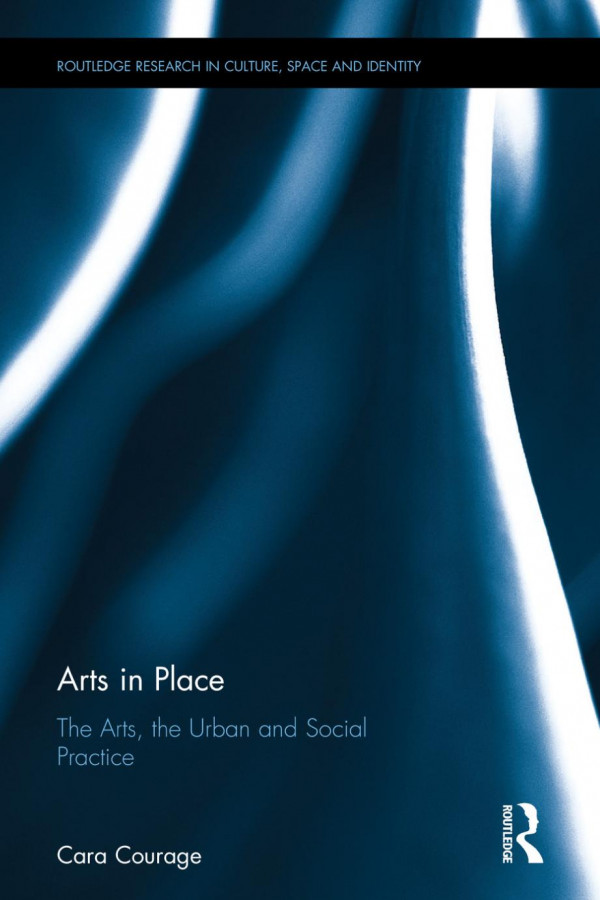 Arts In Place 1st Edition Cara Courage