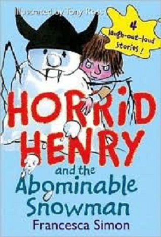 Horrid Henry And The Abominable Snowman Francesca Simon Tony Ross
