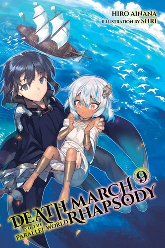 Death March To The Parallel World Rhapsody Vol 9 Hiro Ainana