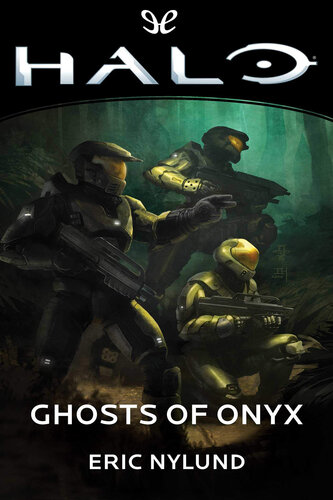 Halo Ghosts Of Onyx 1st Edition Eric Nylund