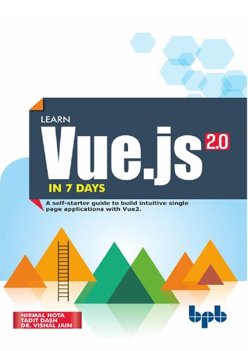 Learn Vuejs In 7 Days Journey Through Vuejs 1st Edition Nirmal Hota