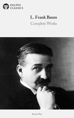 Complete Works Of L Frank Baum 2nd Edition L Frank Baum