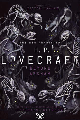 The New Annotated H P Lovecraft Beyond Arkham H P Lovecraft Leslie S Klinger