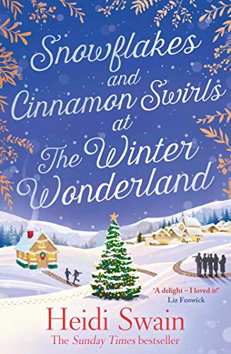 Snowflakes And Cinnamon Swirls At The Winter Wonderland Heidi Swain Swain