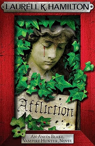 Affliction Anita Blake Vampire Hunter 22 Laurell K Hamilton