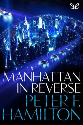 Manhattan In Reverse Peter F Hamilton