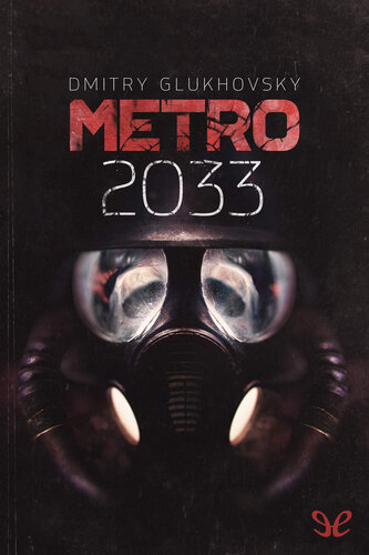 Metro 2033 Dmitry Glukhovsky