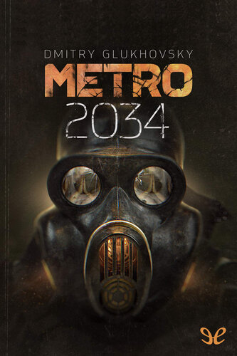 Metro 2034 Dmitry Glukhovsky