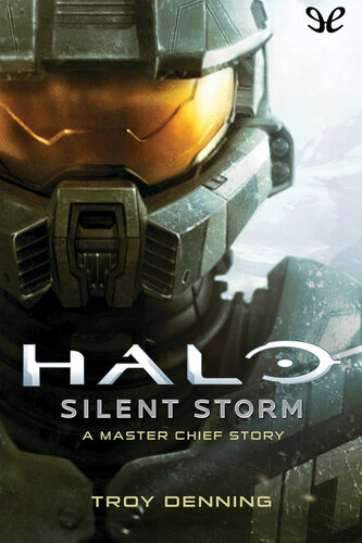 Silent Storm A Master Chief Story Halo Reprint Denning Troy