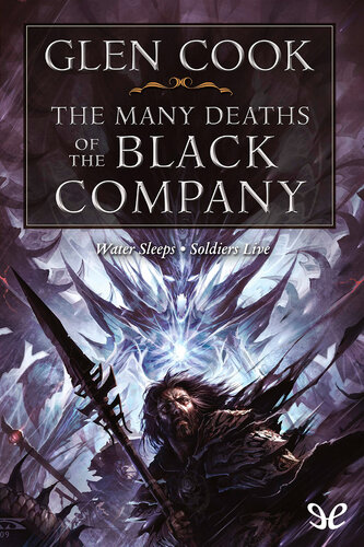 The Many Deaths Of The Black Company Glen Cook