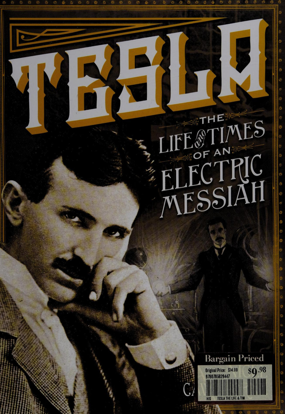 Tesla The Life And Times Of An Electric Messiah Nigel Cawthorne