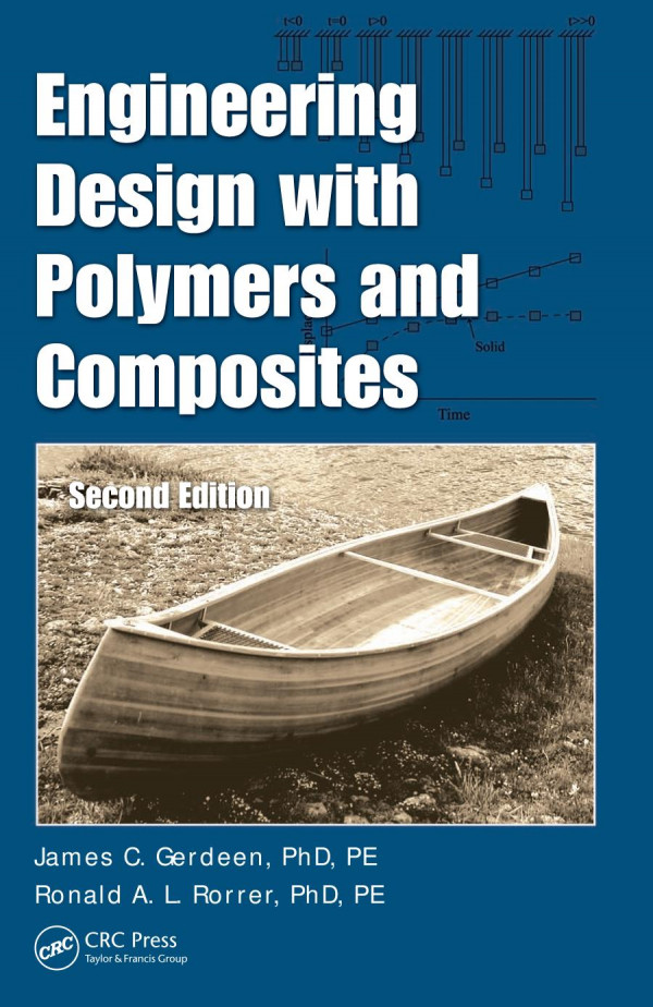 Engineering Design With Polymers And Composites 2nd Edition James C Gerdeen Phd Pe Author Ronald Al Rorrer Phd Pe Author