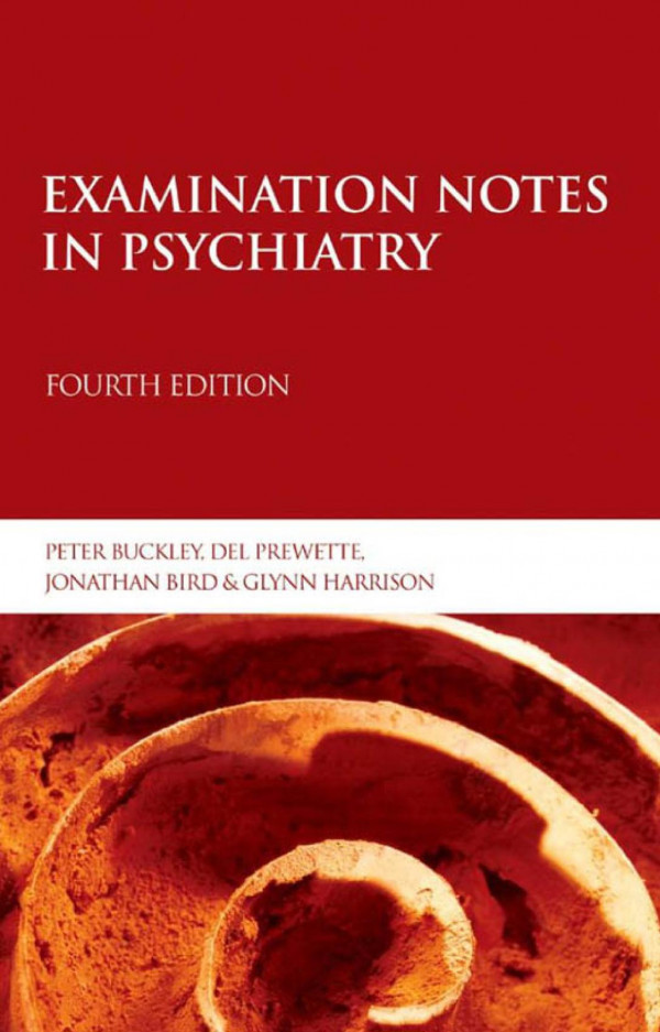 Examination Notes In Psychiatry 4th Edition Peter Buckley Author Del Prewette Author Jonathan Byrd Author Glynn Harrison Author