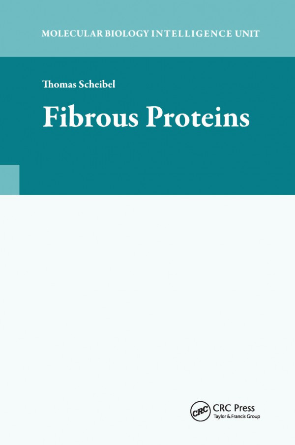 Fibrous Proteins 1st Edition Prof Dr Thomas Scheibel Author