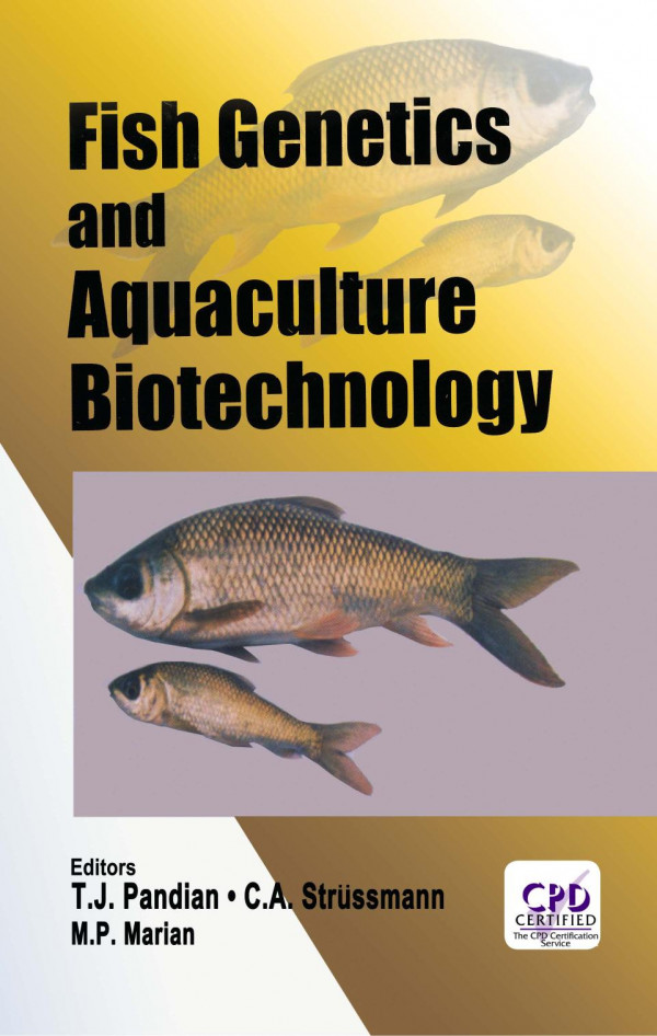 Fish Genetics And Aquaculture Biotechnology 1st Edition T J Pandian Editor