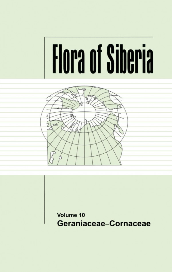 Flora Of Siberia Vol 10 Geraniaceaecornaceae 1st Edition L I Malyschev Editor
