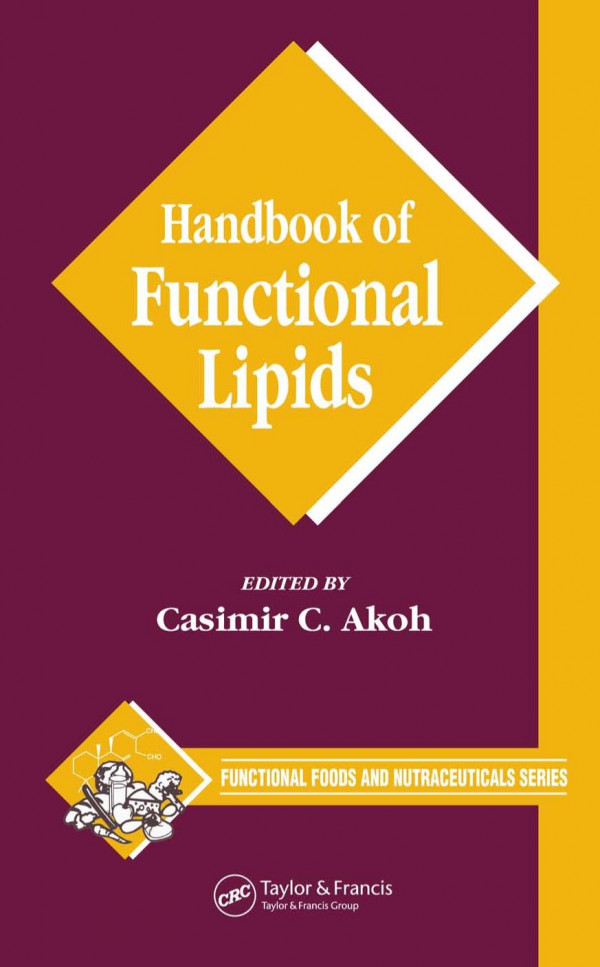 Handbook Of Functional Lipids 1st Edition Casimir C Akoh Editor