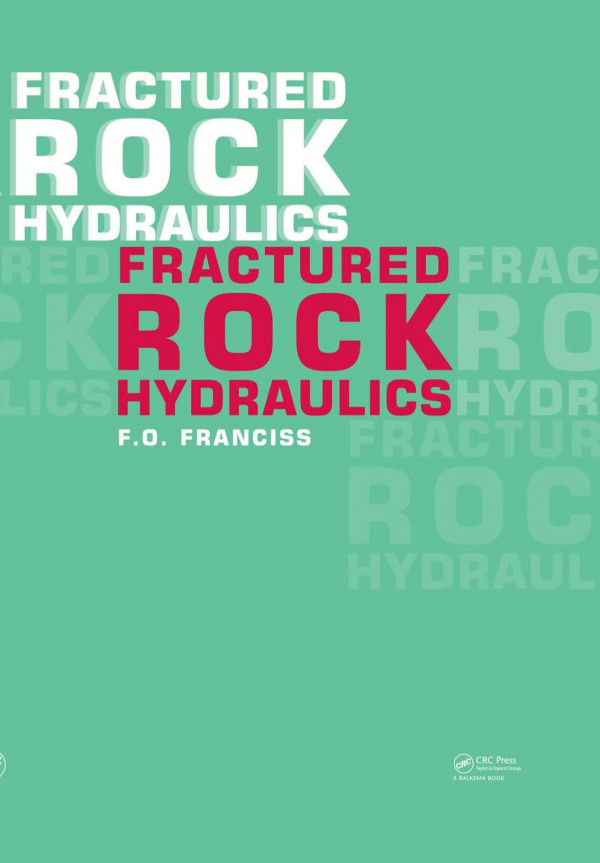 Fractured Rock Hydraulics 1st Edition Fernando Olavo Franciss Author