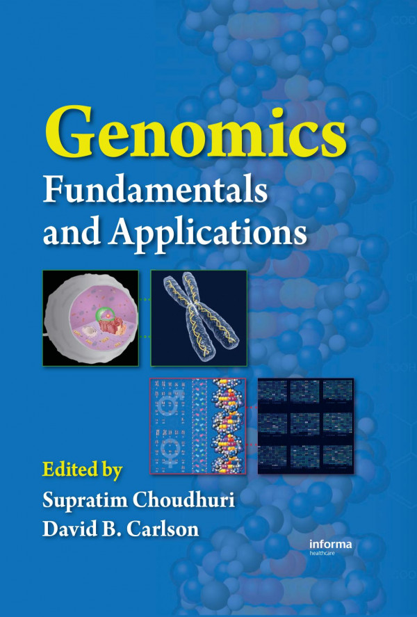 Genomics Fundamentals And Applications 1st Edition Supratim Choudhuri Editor David B Carlson Editor