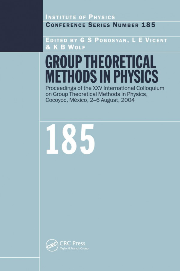Group Theoretical Methods In Physics Proceedings Of The Xxv International Colloqium On Group Theoretical Methods In Physics Cocoyoc Mexico 26 August 2004 1st Edition Gs Pogosyan Editor Le Vincent Editor Kb Wolf Editor