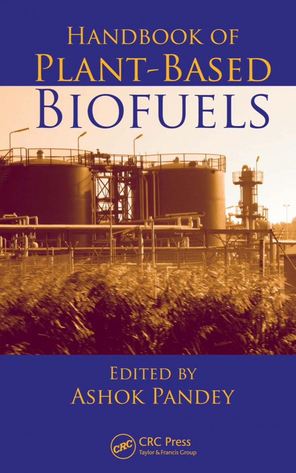 Handbook Of Plantbased Biofuels 1st Edition Ashok Pandey Editor