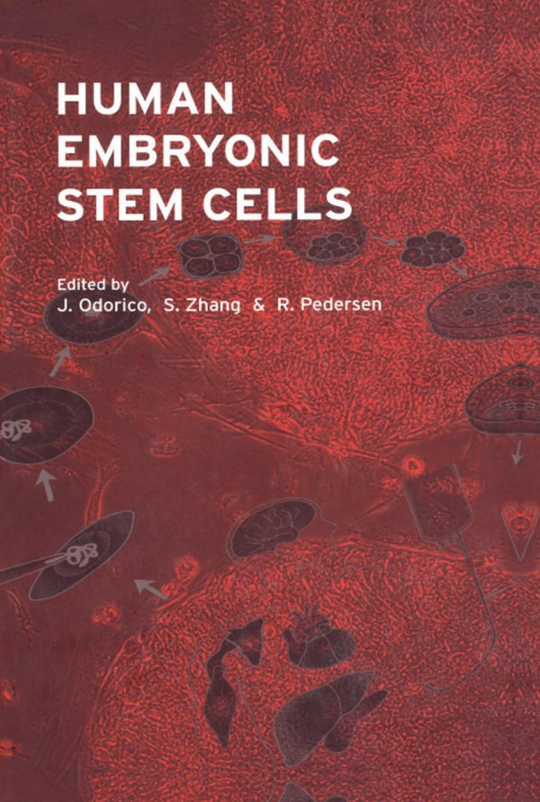 Human Embryonic Stem Cells 1st Edition Jon Odorico Editor Roger Pedersen Editor Suchun Zhang Editor