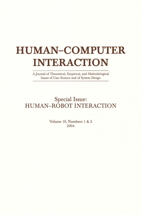 Humanrobot Interaction A Special Double Issue Of Humancomputer Interaction 1st Edition Sara Kiesler Editor Pamela Hinds Editor